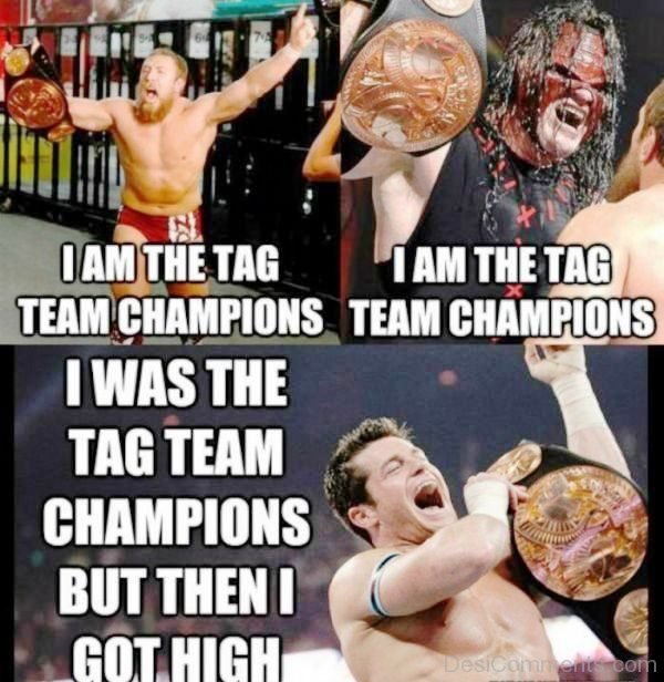 I Am The Tag Team Champions