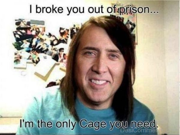 I Broke You Out Of Prison