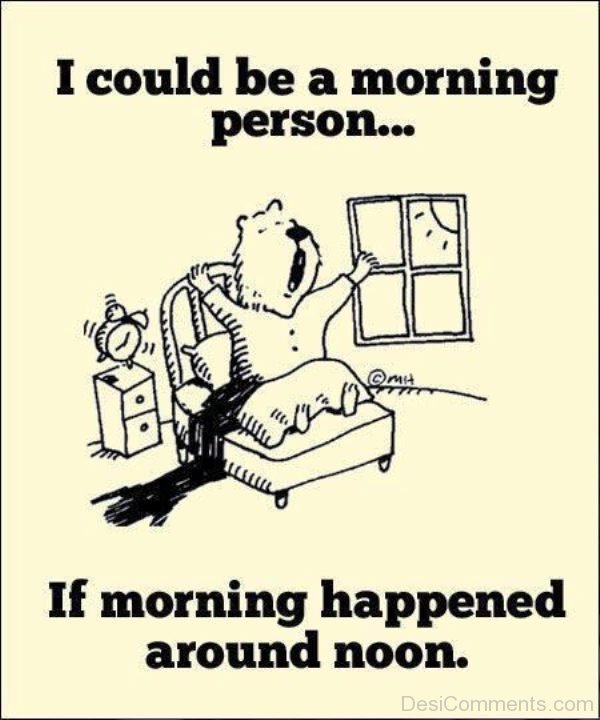 I Could Be A Morning Person