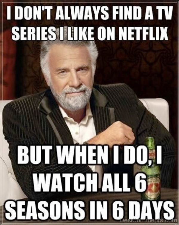 I Dont Always Find A TV Series