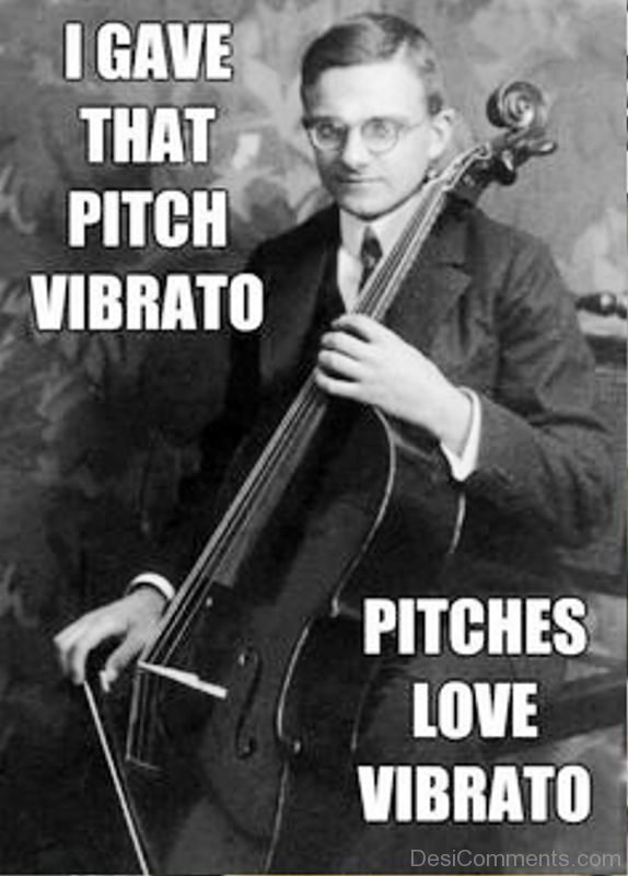 I Gave That Pitch Vibrato
