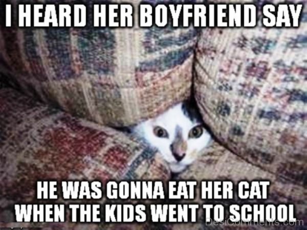 I Heard Her Boyfriend Say