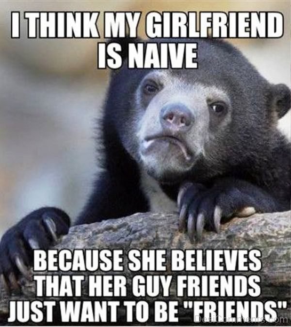 I Think My Girlfriend Is Naive