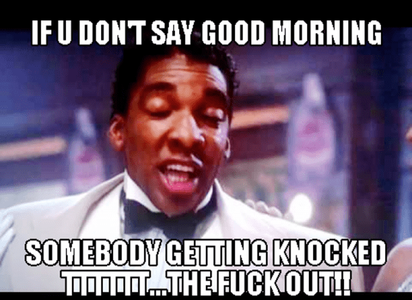 If You Dont Say Good Morning