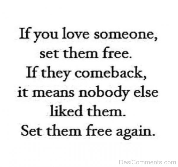 If You Love Someone Set Them Free