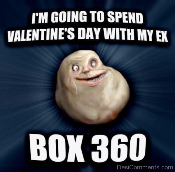 Im Going To Spend Valentines Day