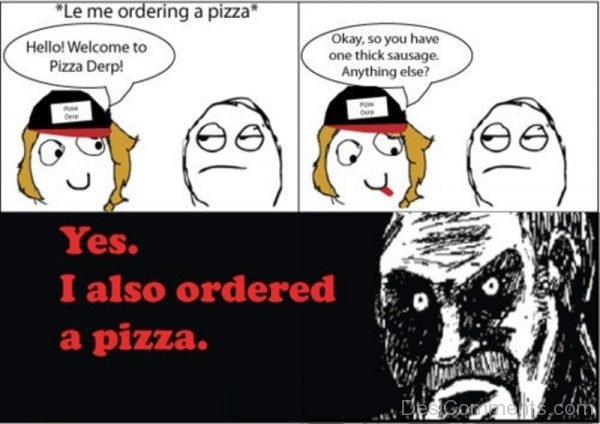 Le Me Ordering A Pizza