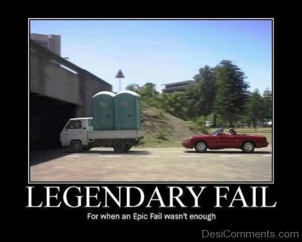 Legendary Fail