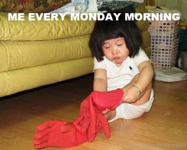 Me Every Monday Morning