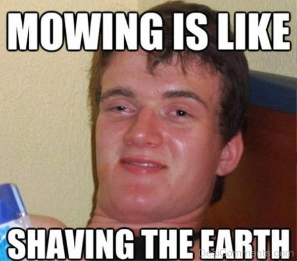 Mowing Is Like