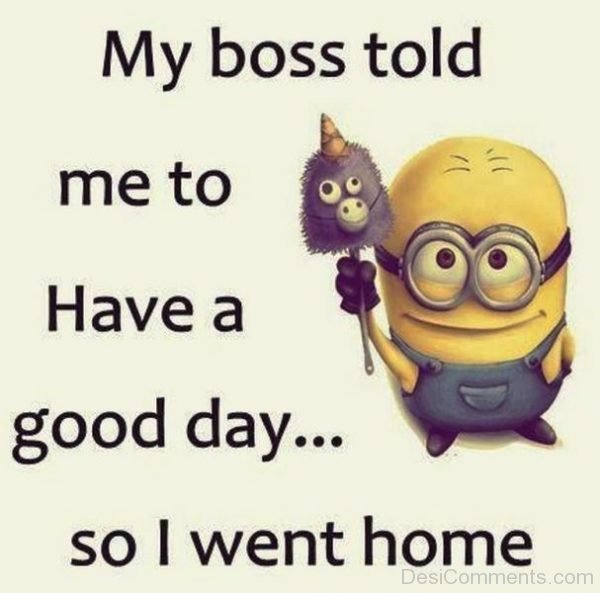 My Boss Told Me