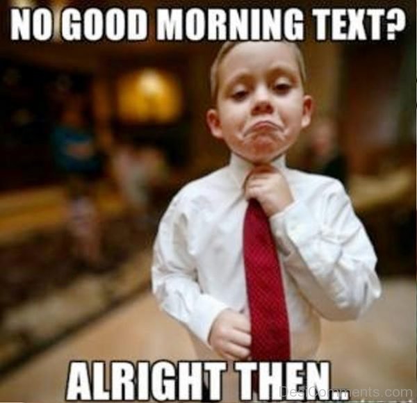 No Good Morning Text