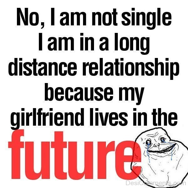 No I Am Not Single