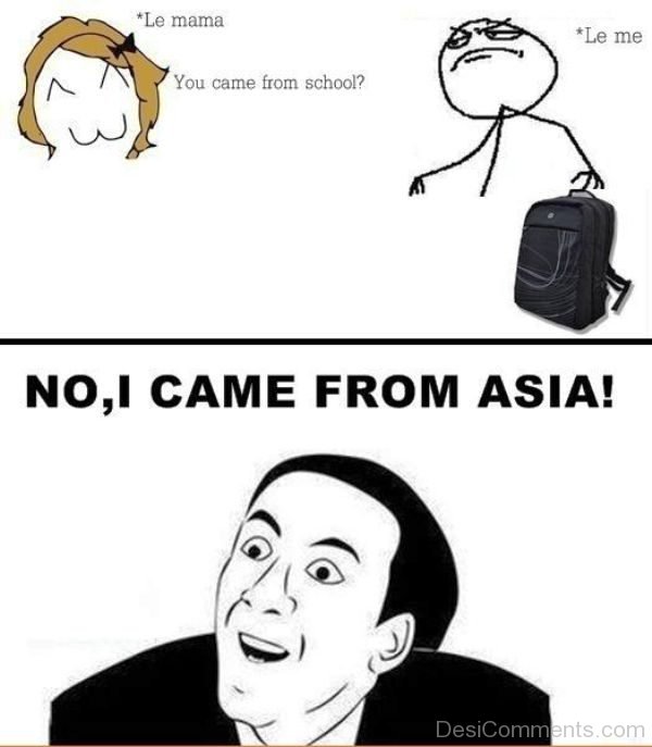 No I Came From Asia