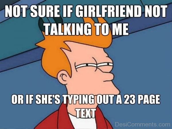 Not Sure If Girlfriend Not Talking To Me