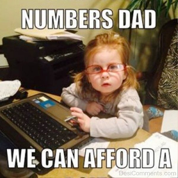 Numbers Dad We Can Afford A