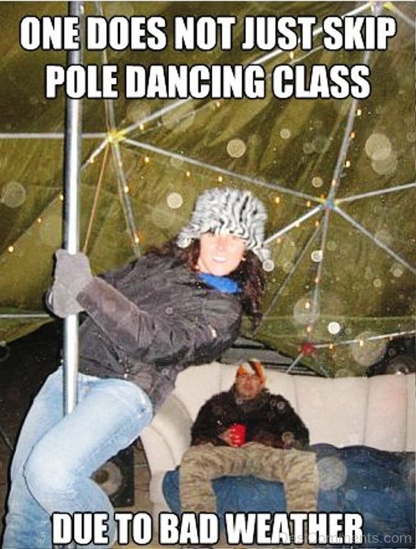 One Does Not Just Skip Pole Dancing