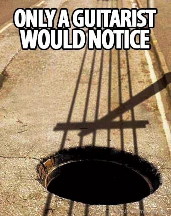 Only A Guitarist Would Notice