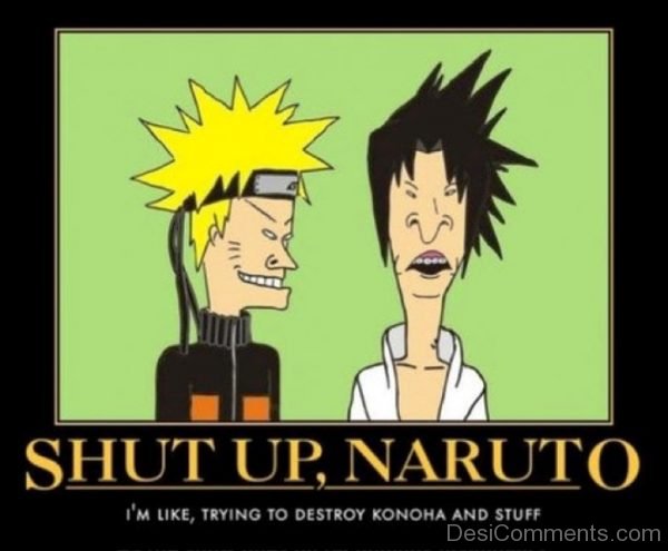 Shut Up Naruto
