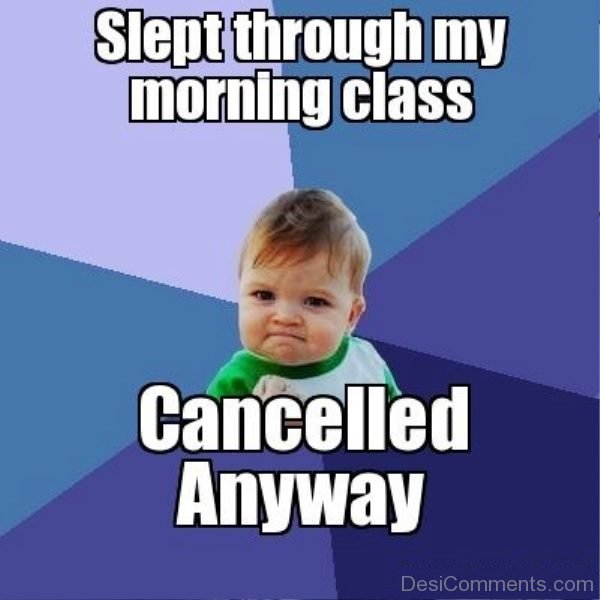 Slept Through My Morning Class