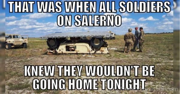 That Was When All Soldiers On Salerno