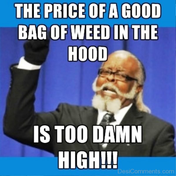 The Price Of A Good Bag Of Weed