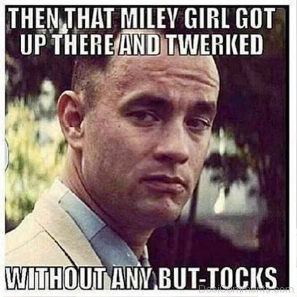 Then That Miley Girl Got Up