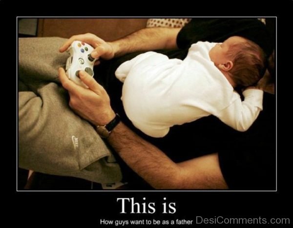 This Is How Guys Want To Be As A Father