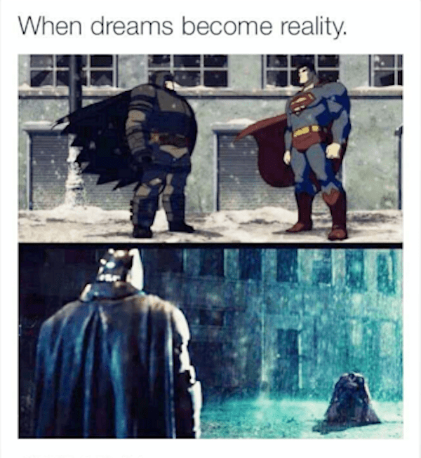 When Dreams Become Reality