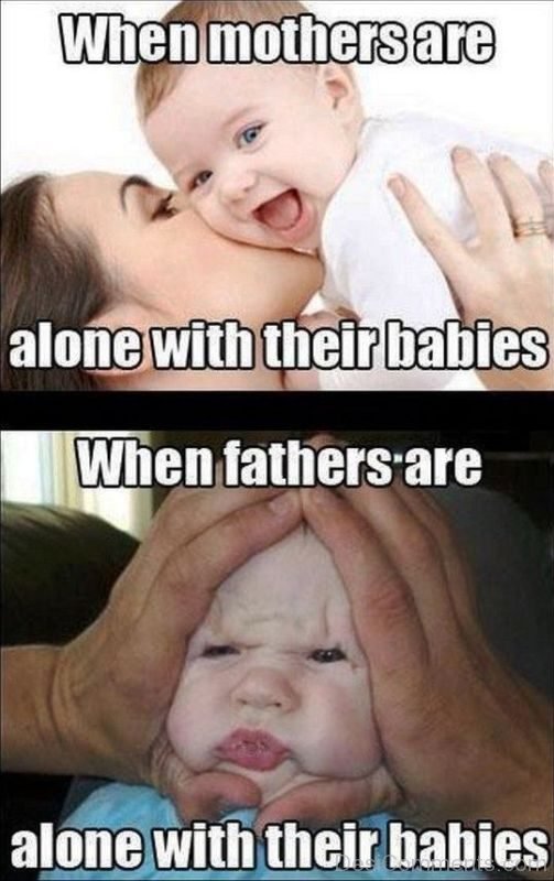 When Father Are Alone With Their Babies