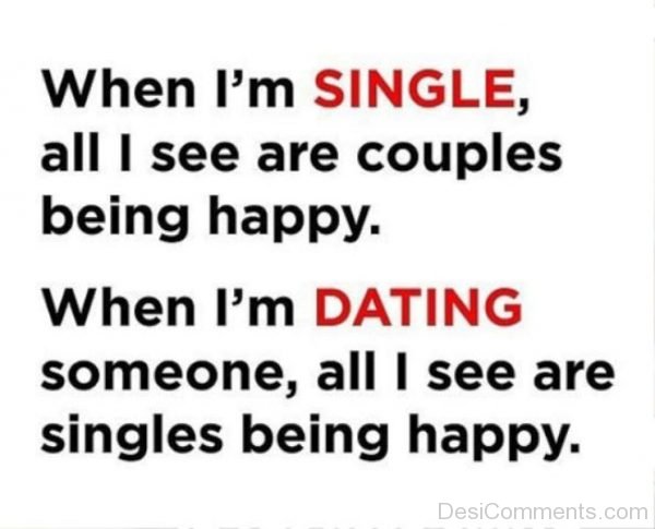 When Im Single All I See