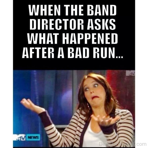 When The Band Director Asks