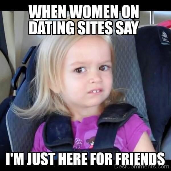When Women On Dating Sites Say