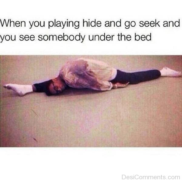 When You Playing Hide And Go Seek