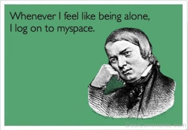 Whenever I Feel Like Being Alone