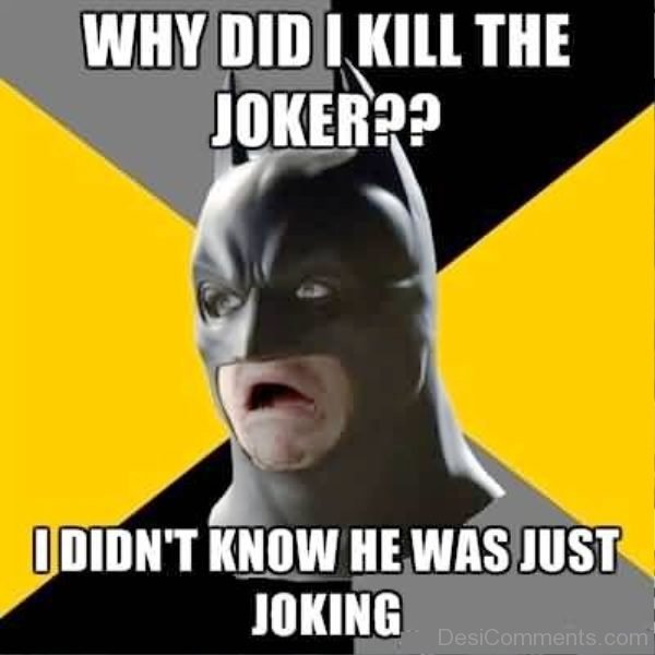 Why Did I Kill The Joker