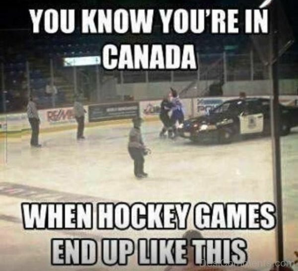 You Know You re In Canada