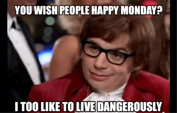 You Wish People Happy Monday
