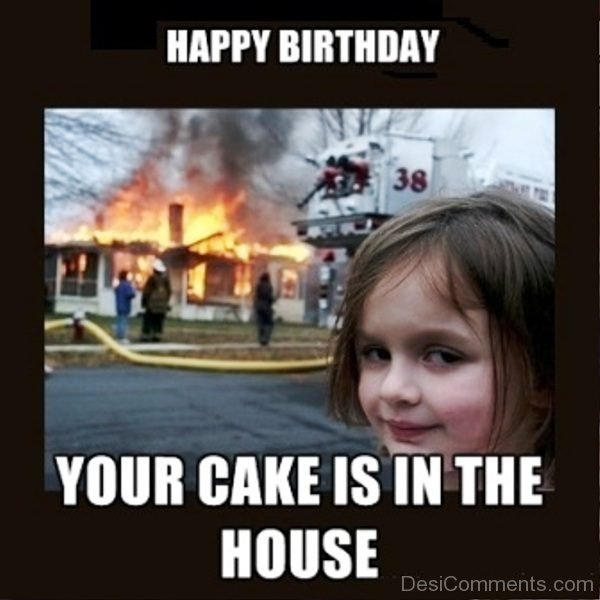 Your Cake Is In The House