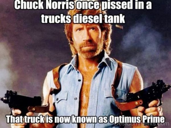 Chuck Norris Once Pissed In A Trucks