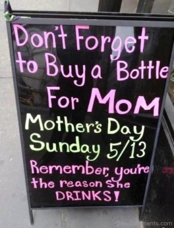 Dont Forget To Buy A Bottle For Mom