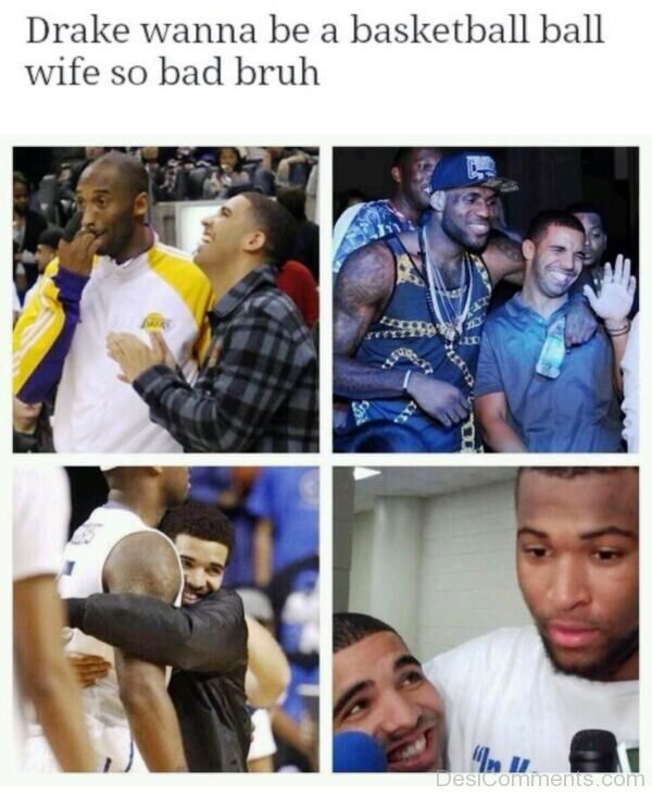 Drake Wanna Be A Basketball
