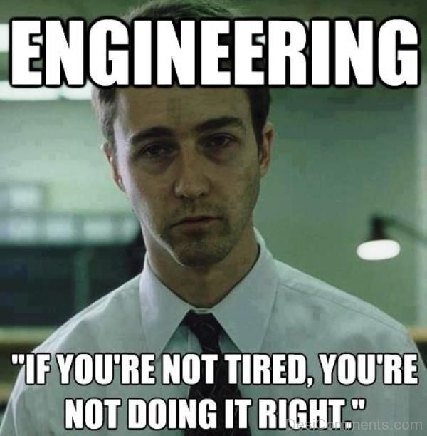 Engineering If You re Not Tired
