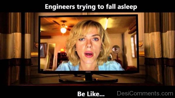Engineers Trying To Fall Asleep