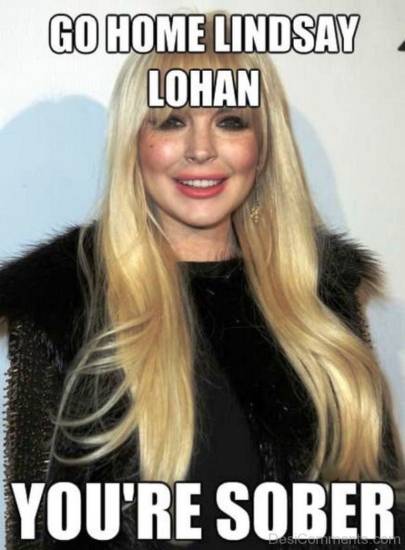 Go Home Lindsay Lohan