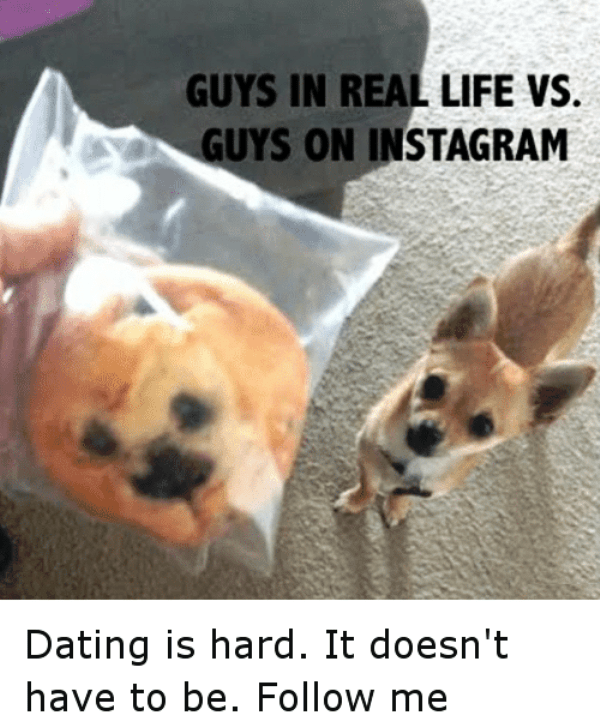 Guys In Real Life Vs Guys On Instagram