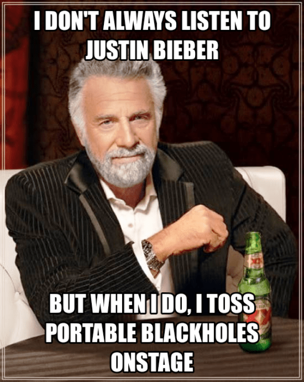 I Dont Always Listen To Justin Bieber