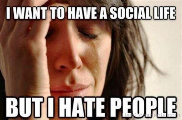 I Want To Have A Social Life