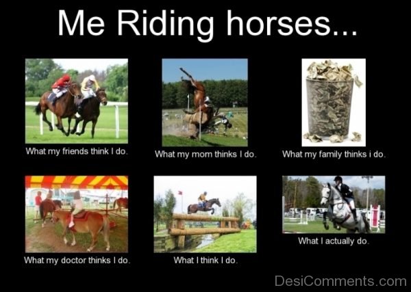 Me Riding Horses