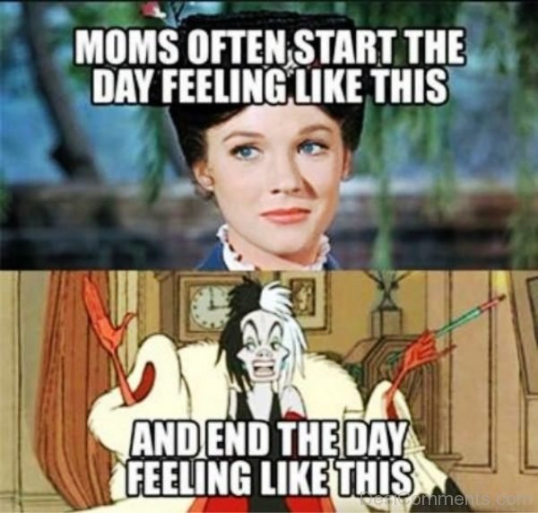 Moms Often Start The Day Feeling Like This